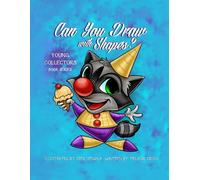 Can You Draw With Shapes?: Learn How To Draw Using Shapes - Illustrated By Jime Litwalk