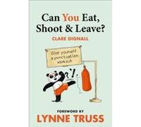 Can You Eat Shoot and Leave Workbook by Lynne Truss Paperback Book Truss, Lynne (Auteur)