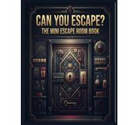 CAN YOU ESCAPE?: THE MINI ESCAPE ROOM BOOK
