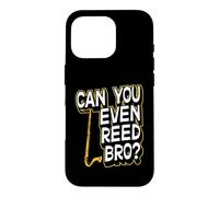 Can You Even Reed Bro Jeu de Mots pour Clarinette Basse Coque pour iPhone 16 Pro