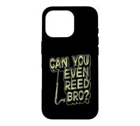 Can You Even Reed Bro Jeu de Mots pour Clarinette Basse Coque pour iPhone 16 Pro