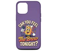 Can You Feel The Brew Tonight Boisson de bière chantante Amusante Coque pour iPhone 12/12 Pro