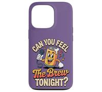Can You Feel The Brew Tonight Boisson de bière chantante Amusante Coque pour iPhone 13 Pro