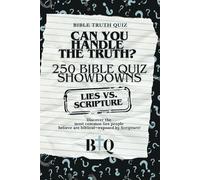 CAN YOU HANDLE THE TRUTH? - 250 Bible Quiz Showdowns: Lies vs. Scripture // Exposing Myths & Misconceptions// Word of God-Based Trivia // Perfect for ... Groups, and Sunday School // Format: 6x9 //