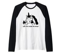 Can You Hear Me Now Funny Unicorn Manche Raglan