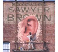 Sawyer Brown - Can You Hear Me Now [Import]