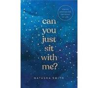 Can You Just Sit with Me by Natasha Smith Natasha Smith (Auteur)