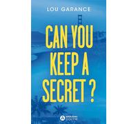 Can You Keep a Secret ? - Lou Garance - Addictives Eds - Poche - Roman