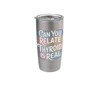 Can You Relate Thyroid Is Real Sensibilisation à la lutte Gobelet isotherme en acier inoxydable double paroi