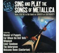Can You Rock Sing & Play The Songs of Metallica