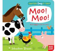 Can You Say It Too? Moo Moo: With BIG Flaps to Lift!