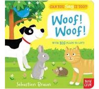 Can You Say It Too Woof Woof by Nosy Crow Ltd Sébastien Braun (Auteur)
