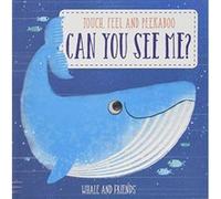Can You See Me? Whale and Friends (P Boo Touch & Feel) - [Version Originale] Inconnu (Auteur)