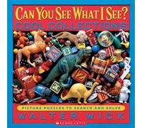 Can You See What I See Cool Collections by Walter Wick Walter Wick (Auteur)