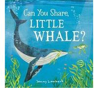 Can You Share Little Whale by Jonny Lambert Jonny Lambert (Auteur)
