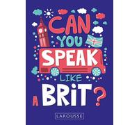 Can you speak like a Brit ?