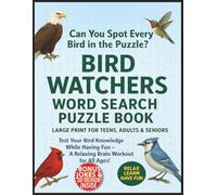 Can You Spot Every Bird In The Puzzle? Bird Watchers Word Search Book For Teens, Adults & Seniors: Brain Games Easy To Read Find & Cross Words Large ... | Gift For Christmas, Birthday & Bird Lovers