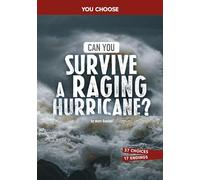 Can You Survive a Raging Hurricane?: An Interactive Survival Adventure