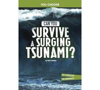 Can You Survive a Surging Tsunami?: An Interactive Survival Adventure