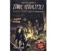 Can You Survive a Zombie Apocalypse An Interactive Doomsday Adventure by Wacholtz & & Anthony Wacholtz Anthony (Auteur)