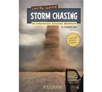 Can You Survive Storm Chasing An Interactive Survival Adventure by Elizabeth Raum Elizabeth Raum (Auteur)
