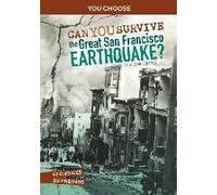 Can You Survive The Great San Francisco Earthquake?