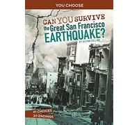 Can You Survive The Great San Francisco Earthquake?