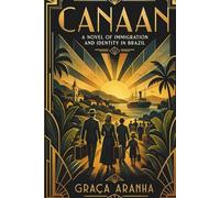Canaan: A Novel of Immigration and Identity in Brazil