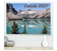 Canada 2027 (High Quality Premium Wall Calendar 2027 DIN A2 landscape),CALVENDO 12 Month Wall Calendar: Images of Western Canada