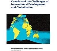 Canada and the Challenges of International Development and Globalization Canada and the Challenges of International Development and Globalization (Auteur)