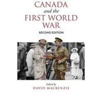 Canada and the First World War Second Edition Inconnu (Auteur)
