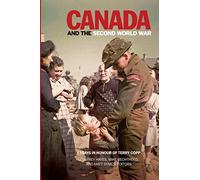 Canada and the Second World War: Essays in Honor of Terry Copp