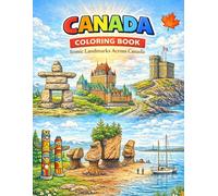 Canada Coloring Book for Adults & Kids: Iconic Canadian Landmarks to Color - Relaxing Travel Scenes from Banff, Stanley Park, Signal Hill & More: A ... & Nature Designs for Stress & Relaxation