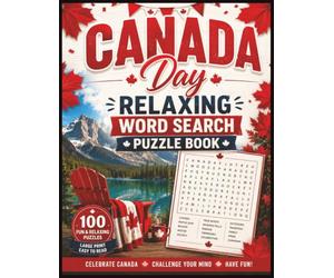 Canada Day Relaxing Word Search Puzzle Book: 100 Fun and Easy-to-Read Puzzles Inspired by Canada's Beauty, Culture, and Outdoor Adventures Varianta 3