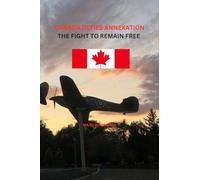 Canada Defies Annexation: The Fight to Remain Free