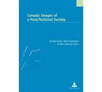 Canada: Images of a Post National Society - Gunilla Florby - Peter Lang - broché - Essai