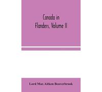 Canada In Flanders, Volume Ii