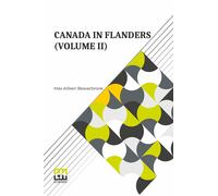 Canada In Flanders (Volume Ii)