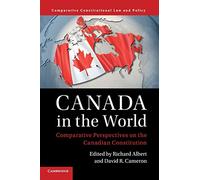 Canada in the World: Comparative Perspectives on the Canadian Constitution
