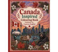 Canada Inspired Colouring Book: Published by: Camryn English