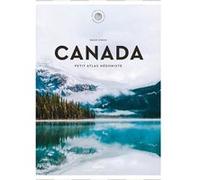 Canada: Petit Atlas Hédoniste