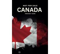 CANADA, NOT FOR SALE: (120 Lined Page Softcover Notebook)