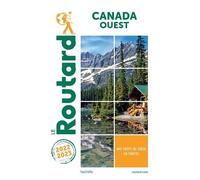 Canada Ouest - Guide Du Routard 2022-2023