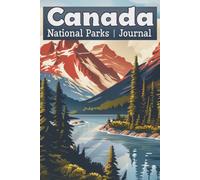 Canada Parks Adventure Passport: A Travel Journal to Explore, Record and Celebrate Canada's National Parks, Trails and Outdoor Experiences