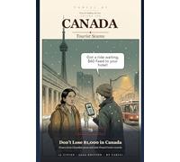 Canada Tourist Scams 2026: 75 Real Scams Across Toronto, Vancouver, Montreal, Banff & 8 More Cities - Drawn from Canadian News Reports and Police Records
