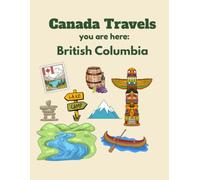 Canada Travels - You Are Here in: British Columbia