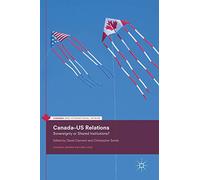 Canada-US Relations: Sovereignty or Shared Institutions?