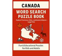 Canada Word Search Puzzle Book: Explore Provinces, Cities, Landmarks & Nature | Large Print Puzzles for Kids and Adults