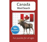 Canada Word Search Puzzle Book: Word Searches with Easy to Read Print about Canada, Outdoors, Culture, and More | 6x9 inches, 110 pages | 50+ Puzzles ... Gift for Vacations, Holidays and Free Times