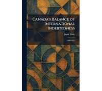 Canada's Balance of International Indebtedness: 1900-1913